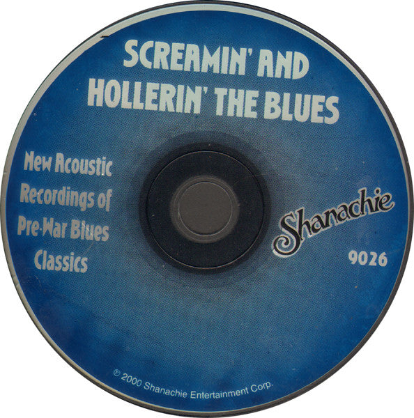 Various : Screamin' And Hollerin' The Blues (New Acoustic Recordings Of Pre-War Blues Classics) (CD, Album)