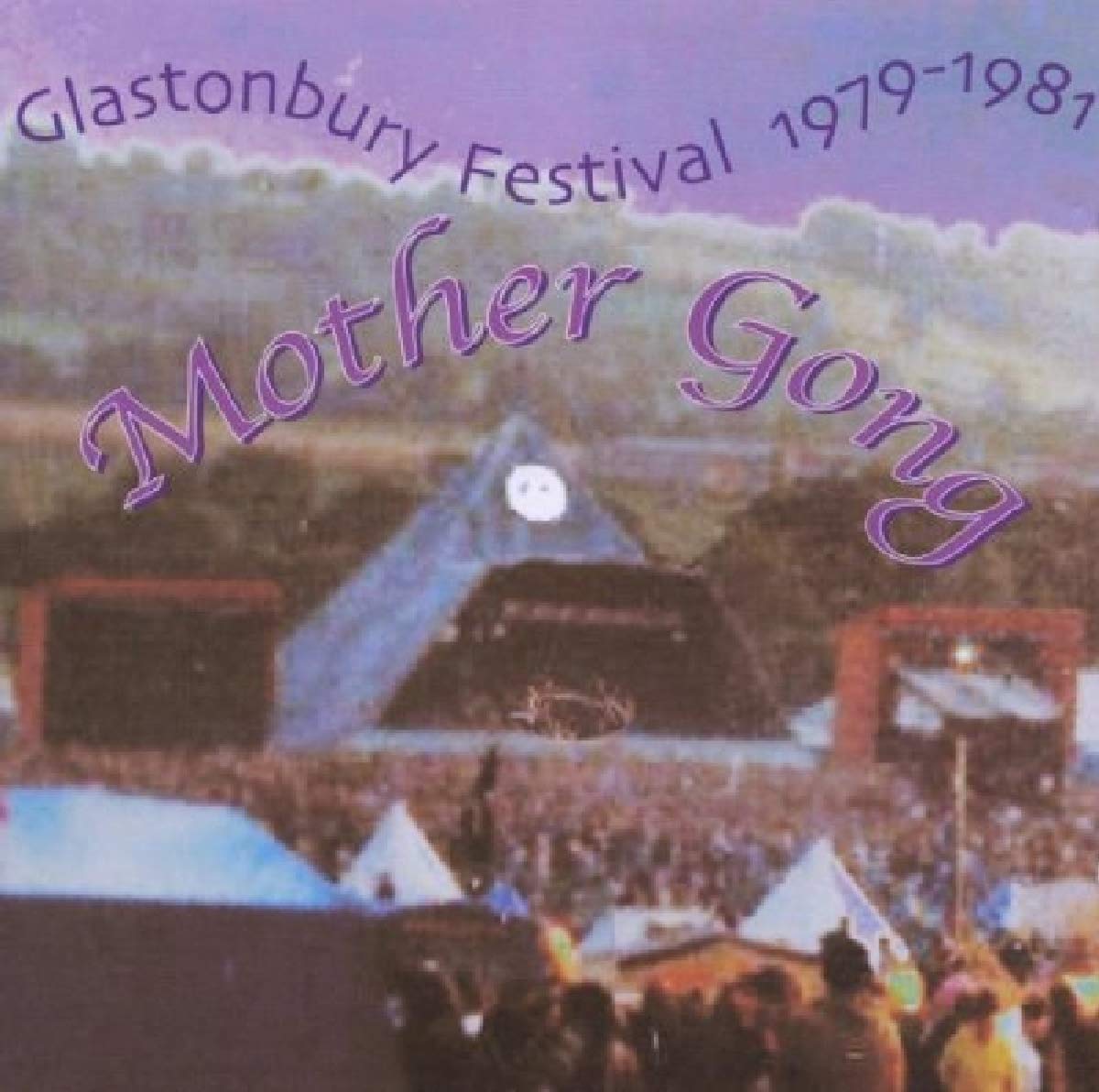 Mother Gong Glastonbury Festival 1979-1981 CD