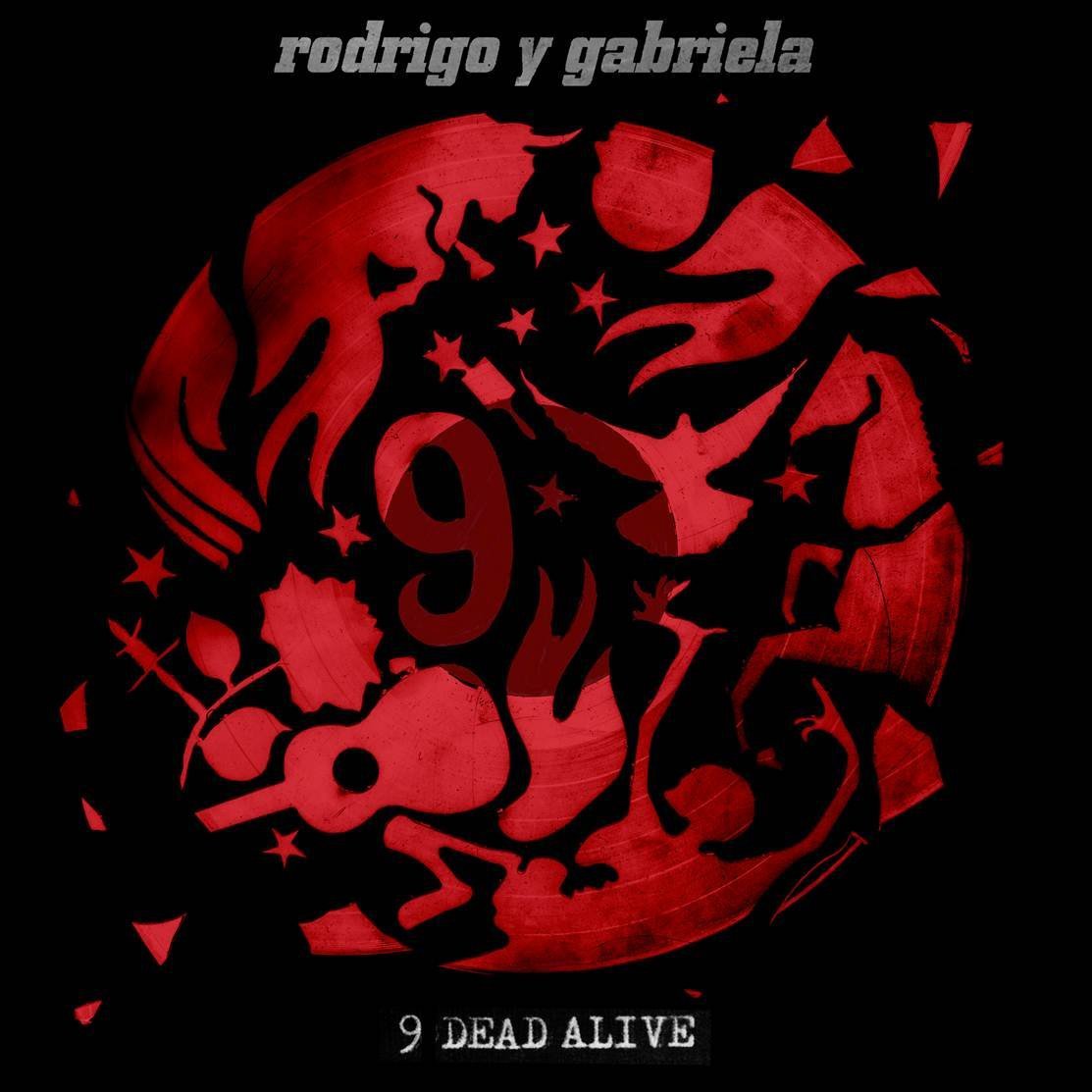 Rodrigo y Gabriela 9 Dead Alive CD