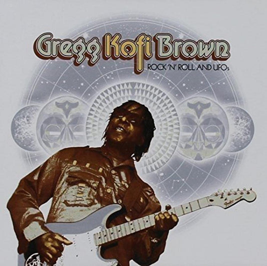 Gregg Kofi Brown Rock N Roll & Ufos' Anthology. CD