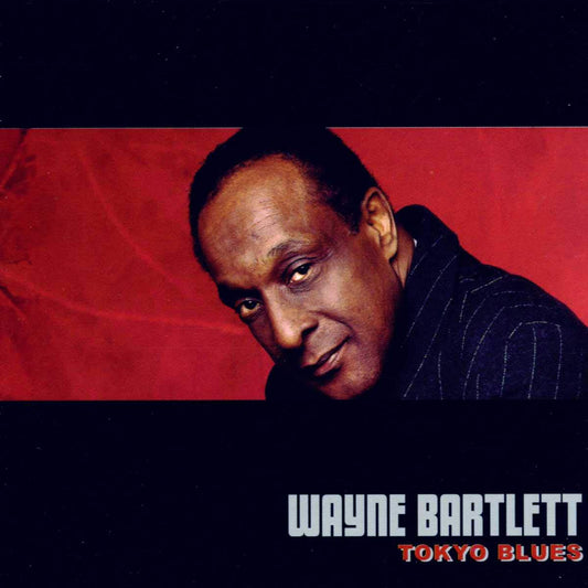 Wayne Bartlett Tokyo Blues CD