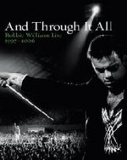 Robbie Williams - And Through It All - Live 1997 - (2006) (2-Disc Set) DVD