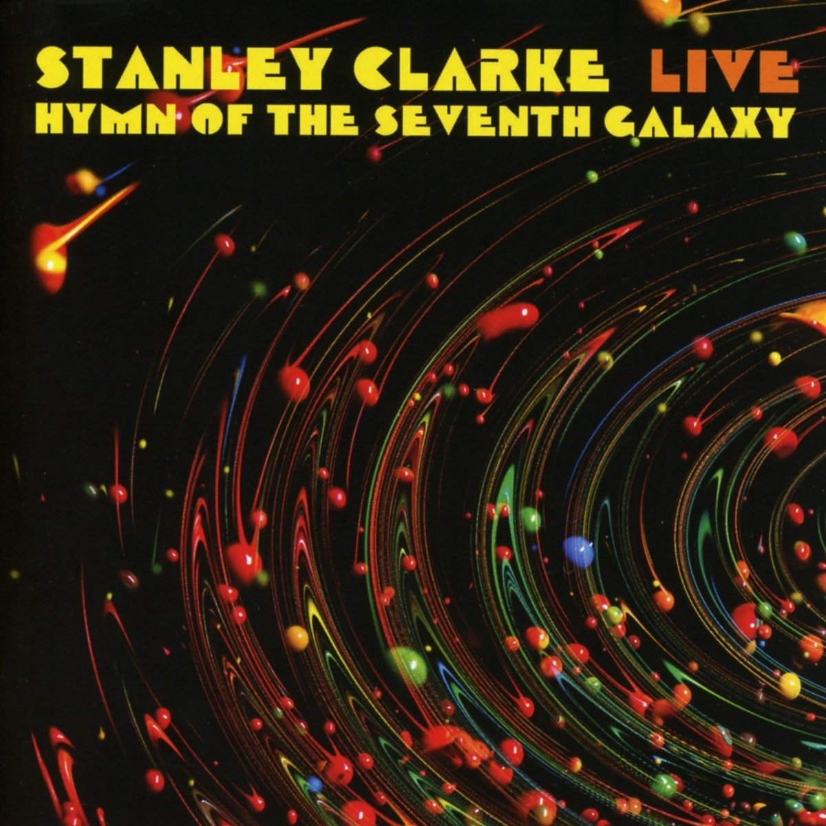 Stanley Clarke Live: Hymn of the Seventh Gala CD