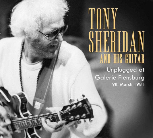 Tony Sheridan Unplugged At Galerie Flensburg CD