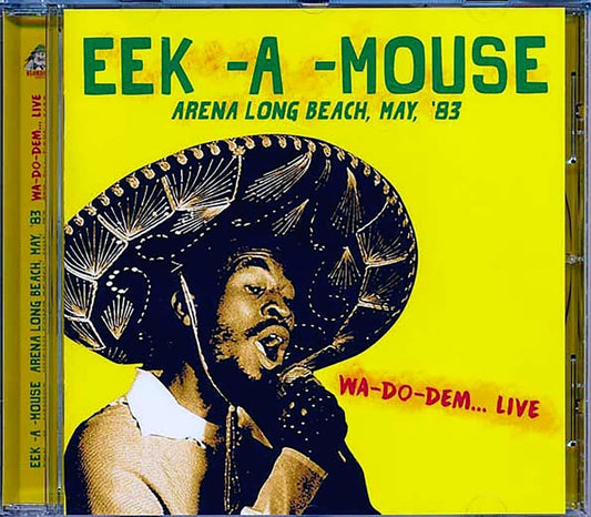 Eek-a-Mouse Arena Long Beach, May, 83 Wa-Do-Dem Live CD