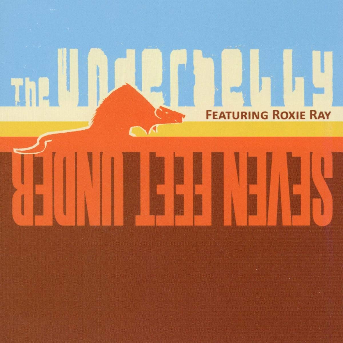 Underbelly Ft. Roxie Ray Seven Feet Under CD