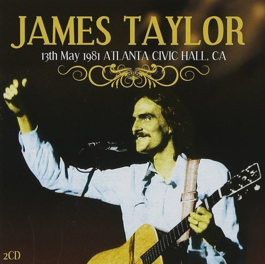 James Taylor 13Th May 1981 Atlanta - Civic Hall Ca CD