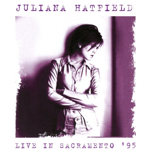 Juliana Hatfield Live In Sacramento '95 CD