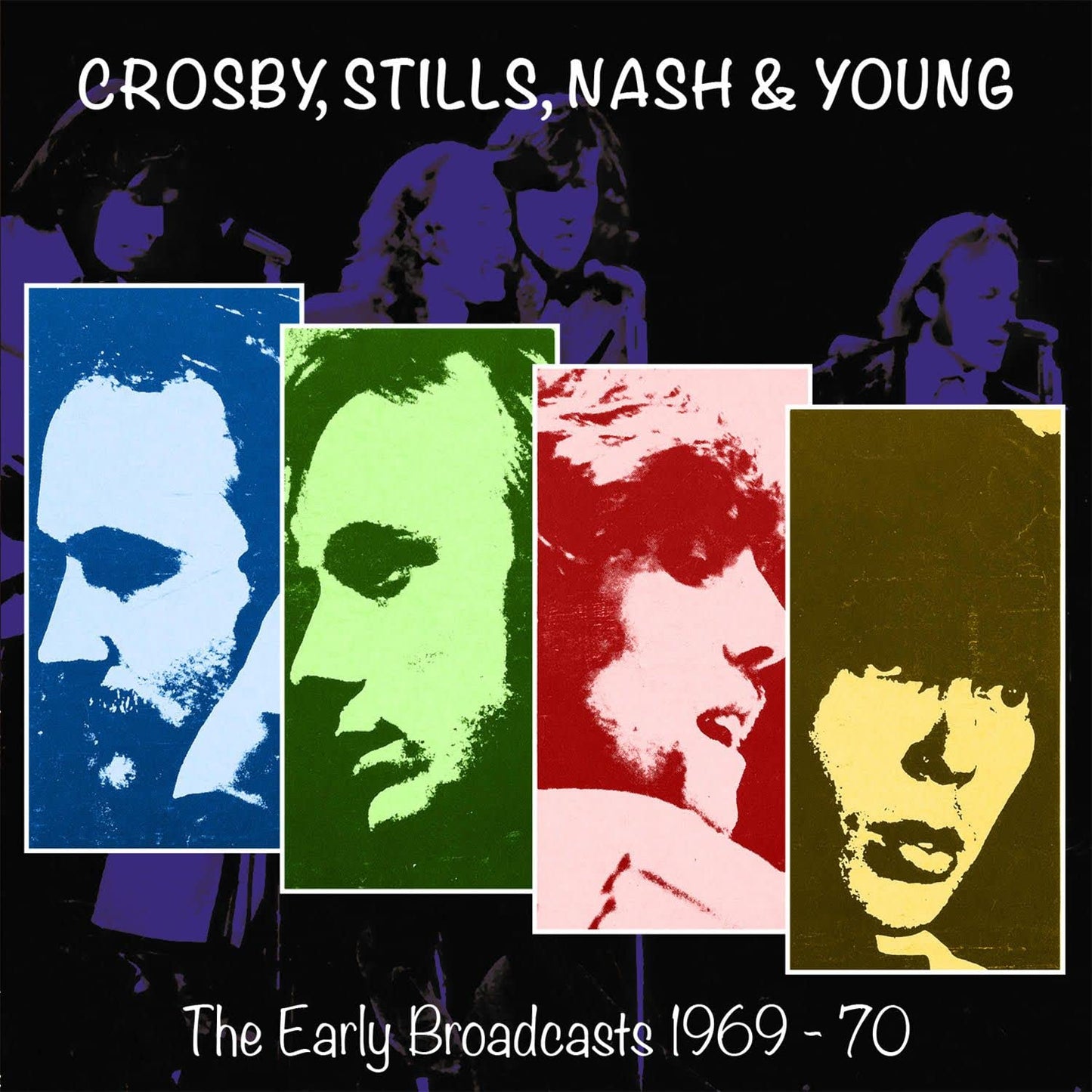 Crosby - Stills, Nash & Young The Early Broadcasts, 1969-1971 CD