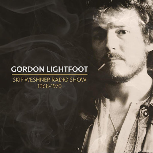 Gordon Lightfoot Skip Weshner Radio Show 1968-1970 CD