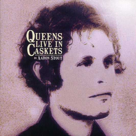 Stout, Aaron Queens Live In Caskets CD