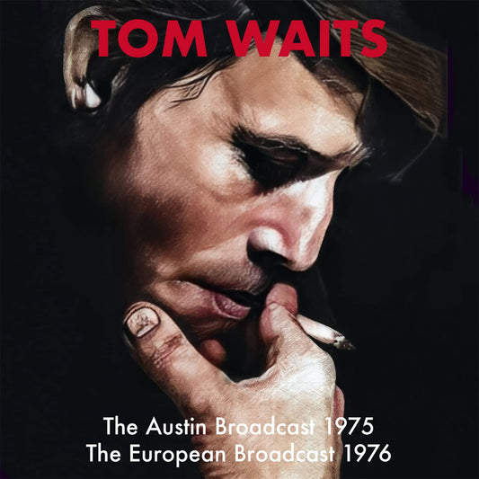 Tom Waits The Austin Broadcast 1978 & The 1976 European Broadcast CD