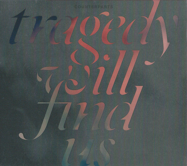 Counterparts : Tragedy Will Find Us (CD, Album)