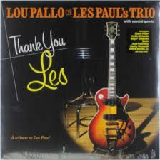 Lou Pallo With Special Guests Featuring Steve Miller, Keith Richards, Billy Gibbons, Slash (3), José Feliciano, Bucky Pizzarelli : Thank You Les - A Tribute To Les Paul (CD, Album)