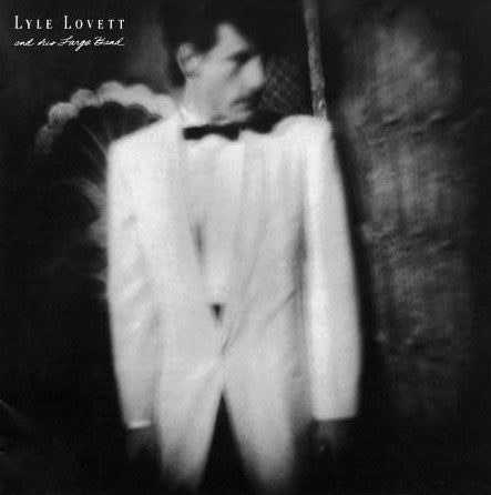 Lyle Lovett And His Large Band : Lyle Lovett And His Large Band (LP, Album, RE)