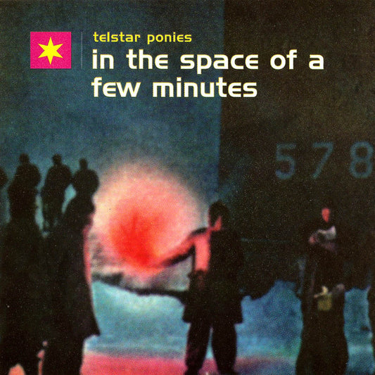 Telstar Ponies : In The Space Of A Few Minutes (CD, Album)