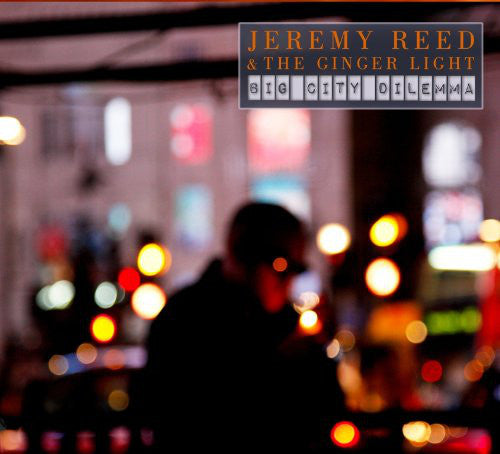 Jeremy Reed & The Ginger Light : Big City Dilemma (CD, Album)