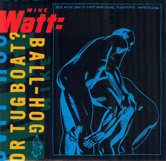 Mike Watt : Ball-Hog Or Tugboat? (CD, Album)