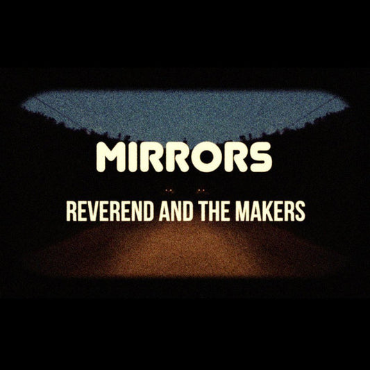 Reverend And The Makers : Mirrors (CD, Album)