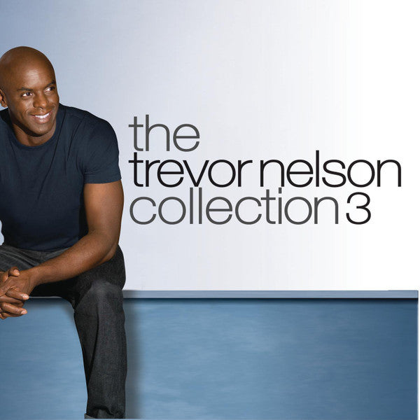 Trevor Nelson : The Trevor Nelson Collection 3 (3xCD, Comp)