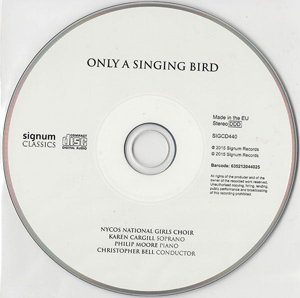 NYCoS National Girls Choir, Karen Cargill, Philip Moore (3), Christopher Bell (2) : Only A Singing Bird (CD, Album)