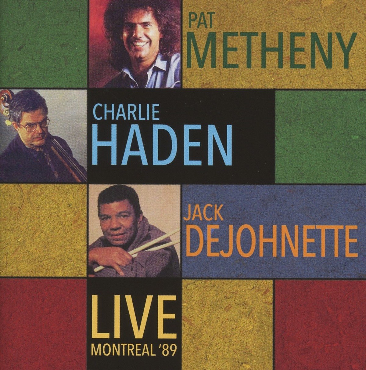 Pat Metheny; Charlie Haden and Jack Dejohnette Live Montreal '89 CD