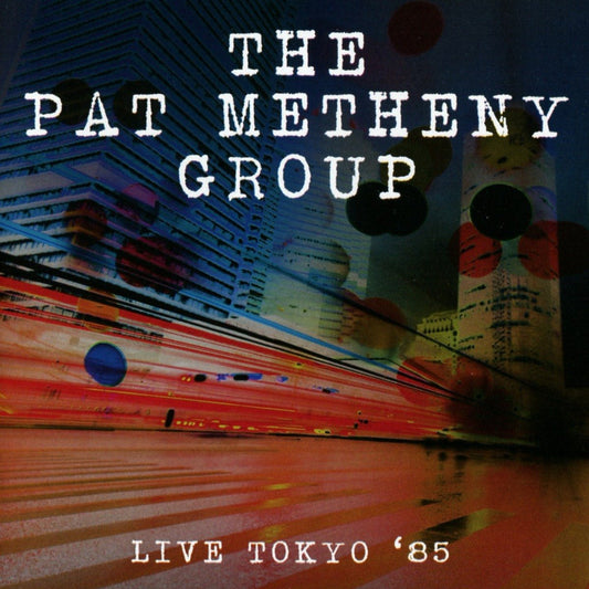 The Pat Metheny Group Live Tokyo '85 CD