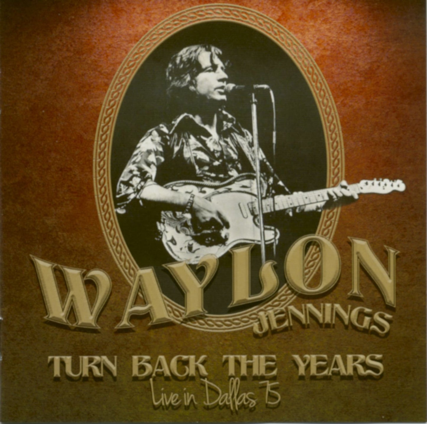 Jennings, Waylon Turn Back The Years: Live In Dallas '75 CD