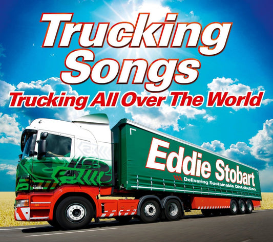 Various Eddie Stobart Trucking Songs – Trucking All Over The World CD