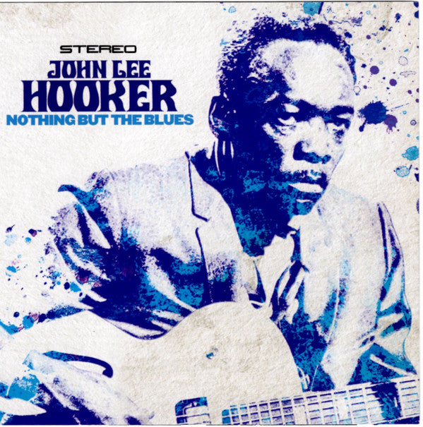 John Lee Hooker : Nothing But The Blues (CD, Album, RE)