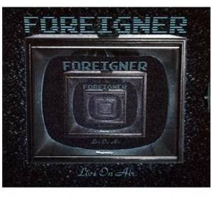 Foreigner : Live On Air (CD, Album, Unofficial)