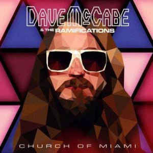 Dave McCabe & The Ramifications : Church Of Miami (LP, Album)