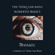 Third Ear Band V Roberto Musci : Mosaic (A Tribute To Third Ear Band) (CD, Album)