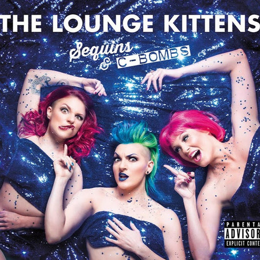 The Lounge Kittens : Sequins & C-Bombs (CD, Album)