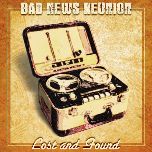 Bad News Reunion Lost & Found CD