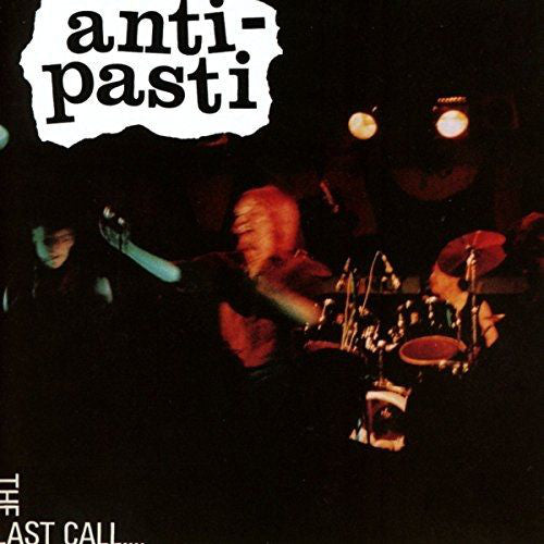 Anti-Pasti : The Last Call (CD, Album, RE)