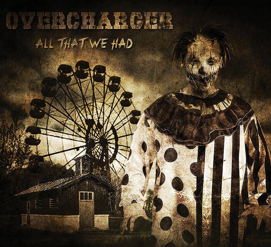 Overcharger All That We Had CD