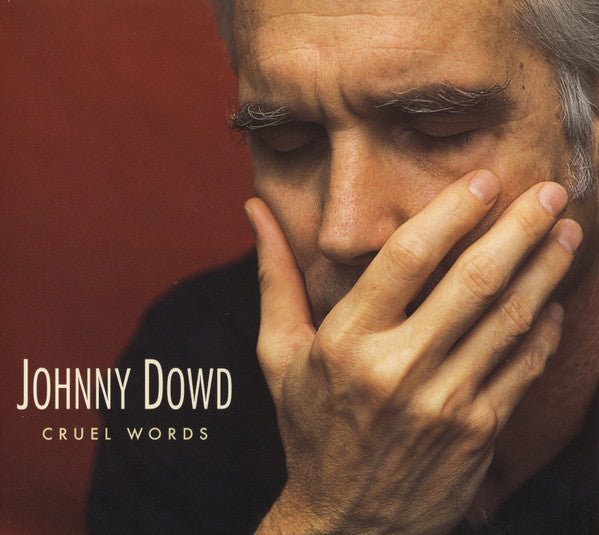 Johnny Dowd : Cruel Words (CD, Album, Dig)