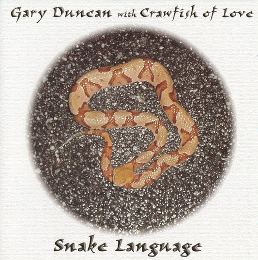 Gary Duncan With Crawfish Of Love : Snake Language (CD, Album)