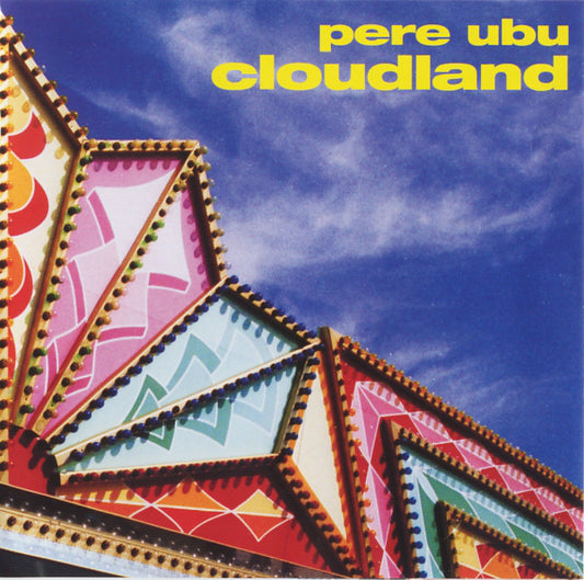 Pere Ubu : Cloudland [Remastered & Expanded] (CD, Album, RE, RM)