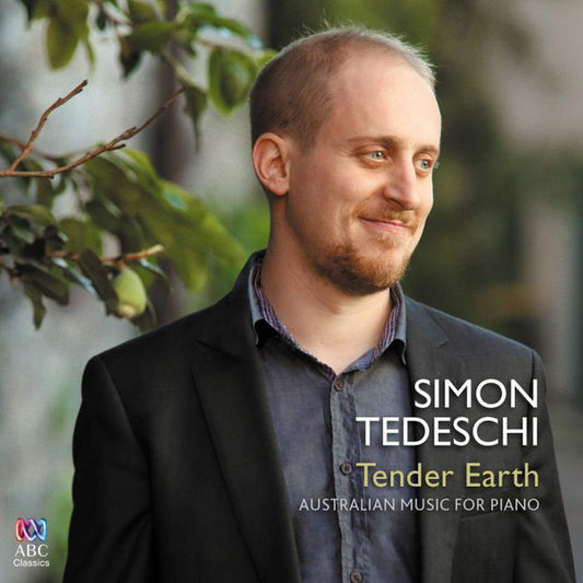 Simon Tedeschi : Tender Earth: Australian Music For Piano (CD, Album)