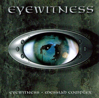 Eyewitness : Eyewitness / Messiah Complex (CD, Album, RE + CD, Album, RE + Comp)