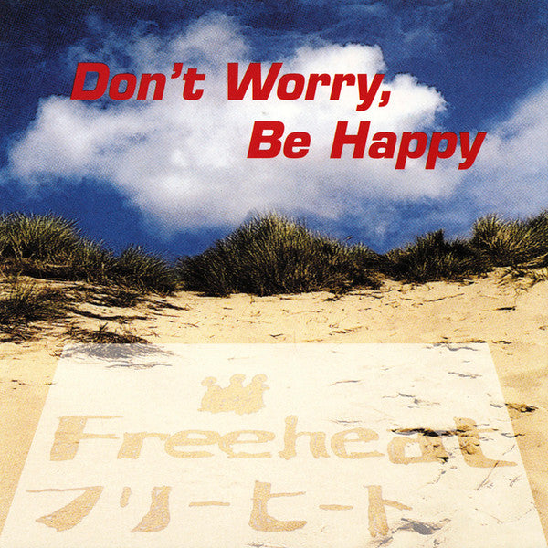 Freeheat : Don't Worry, Be Happy (CD, EP)