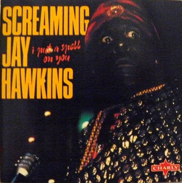 Screaming Jay Hawkins* : I Put A Spell On You (CD, Album, RE)