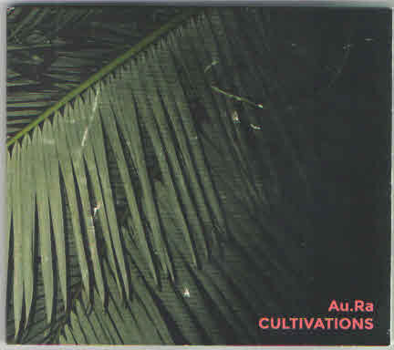 Au.Ra : Cultivations (CD, Album)