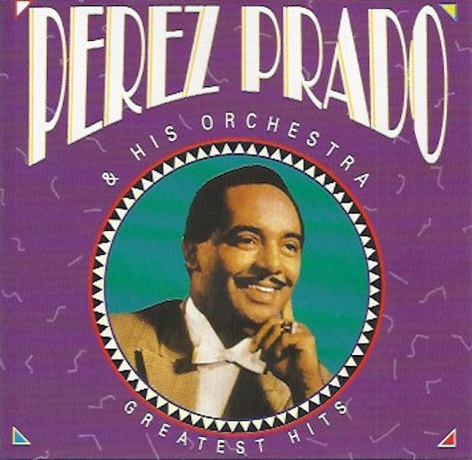 Perez Prado And His Orchestra : Greatest Hits (CD, Comp)