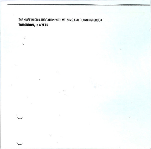 The Knife In Collaboration With Mt. Sims* And Planningtorock : Tomorrow, In A Year (2xCD, Album, RE)