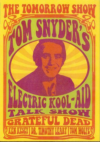 The Grateful Dead, Ken Kesey, Dr. Timothy Leary, Tom Wolfe : The Tomorrow Show: Tom Snyder's Electric Kool-Aid (DVD-V, Mono, NTSC)