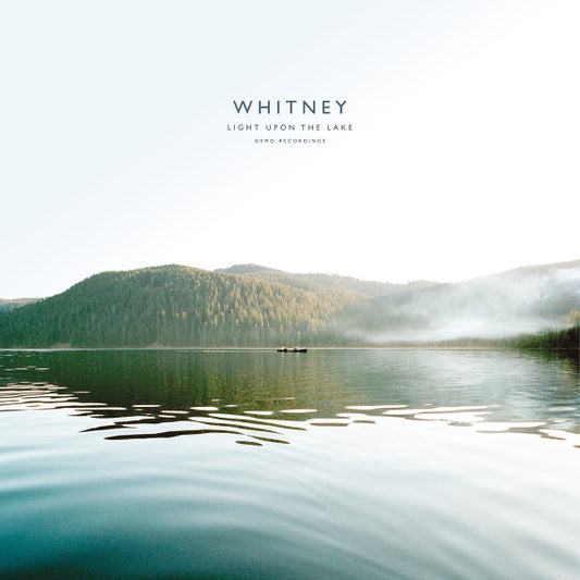 Whitney (8) : Light Upon The Lake: Demo Recordings (LP, Album)