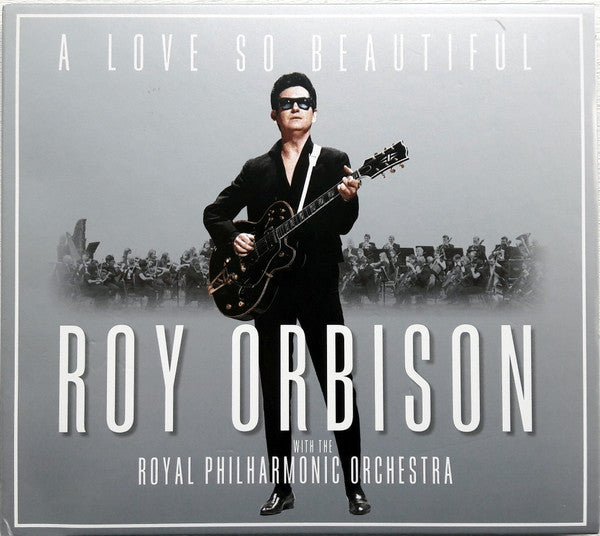 Roy Orbison With The Royal Philharmonic Orchestra* : A Love So Beautiful (CD, Album, Ltd, Dig)